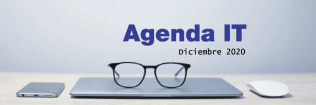 Agenda IT: Eventos de tecnología en diciembre 2020