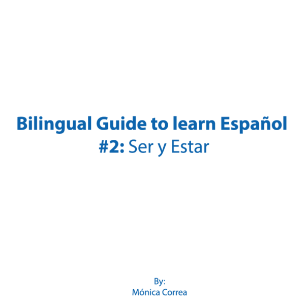 Bilingual Guide to learn Español: #2 - Ser y Estar